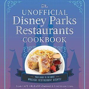 ($12) The Unofficial Disney Parks Restaurants Cookbook